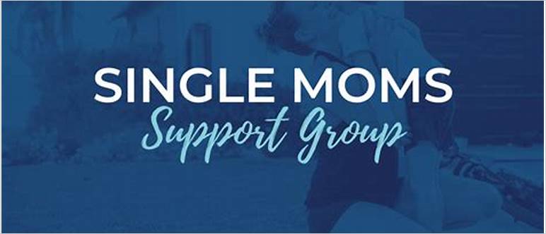 Single moms support groups